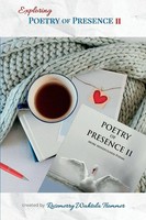 Exploring Poetry Of Presence II Prompts To Deepen Your Writing Practice Trommer