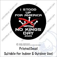 I Stood Up No Kings Day 2025 Decal Sticker Peace Protest 47 America Anti Trump
