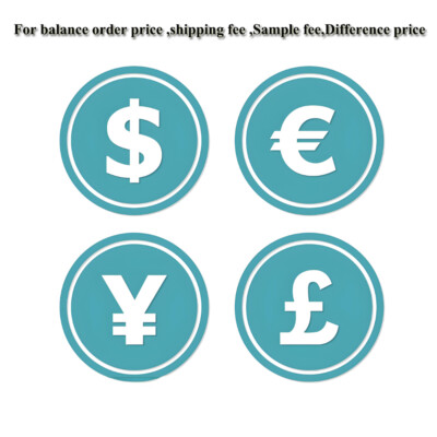 For price difference, Deposit ,Extra shipping fee,balance order price,Sample fee
