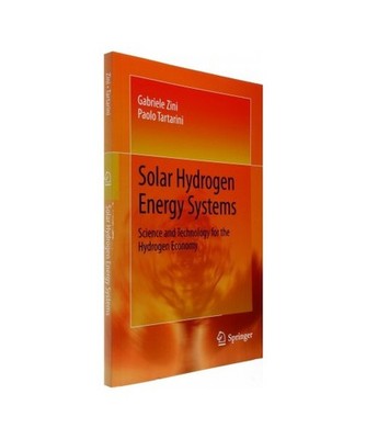 Solar Hydrogen Energy Systems: Science and Technology for the Hydrogen Economy: 