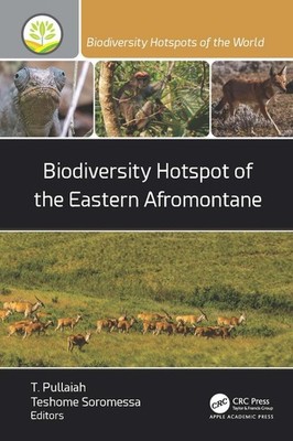 Biodiversity Hotspot of the Eastern Afromontane by T. Pullaiah Hardcover Book