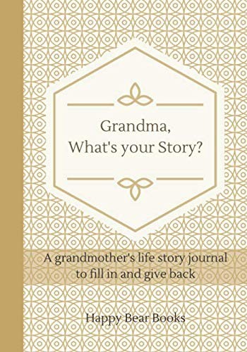 Grandma, What's Your Story?: A grandmother's life story journal to fill in and