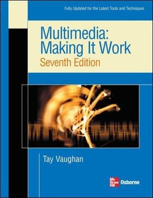 Multimedia: Making it Work, Seventh Ed..., Vaughan, Tay