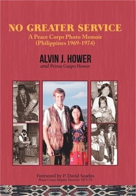 No Greater Service: A Peace Corps Photo Memoir (Philippines 1969-1974) (Hardback