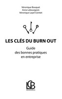 Les CléS Du Burn Out | Guide Des Bonnes Pratiques En Entreprise | Taschenbuch