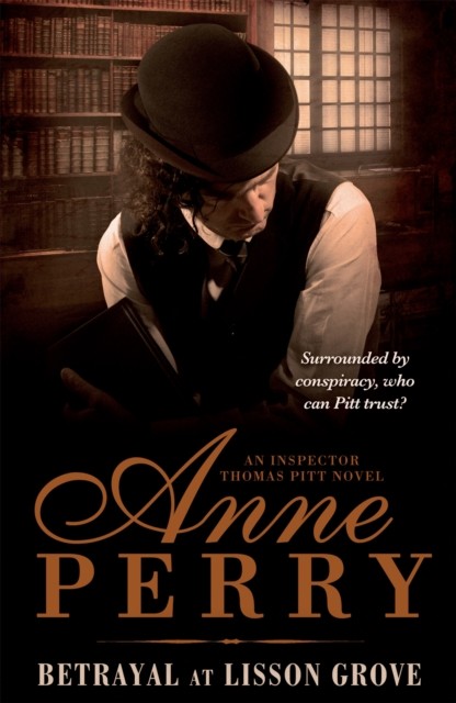 Betrayal at Lisson Grove (Thomas Pitt Mystery, Book 26) by Anne Perry