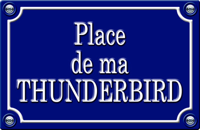 MA THUNDERBIRD PLACE - 29cm AUFKLEBER STICKER AUTO PR091