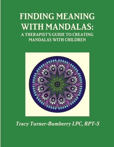 Thumbnail - Rpt-s Tracy Tur Finding Meaning With Mandalas-a Therapist's Guide