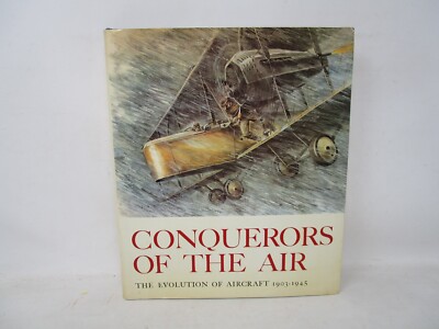 1968 Conquerors Of The Air The Evolution of Aircraft 1903 - 1945 by Heiner Emde