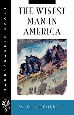 The Wisest Man in America Paperback W. D. Wetherell