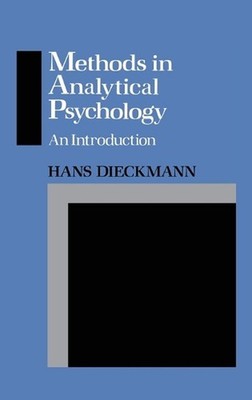 Methods in Analytical Psychology: An Introduction by Hans Dieckmann (English) Ha