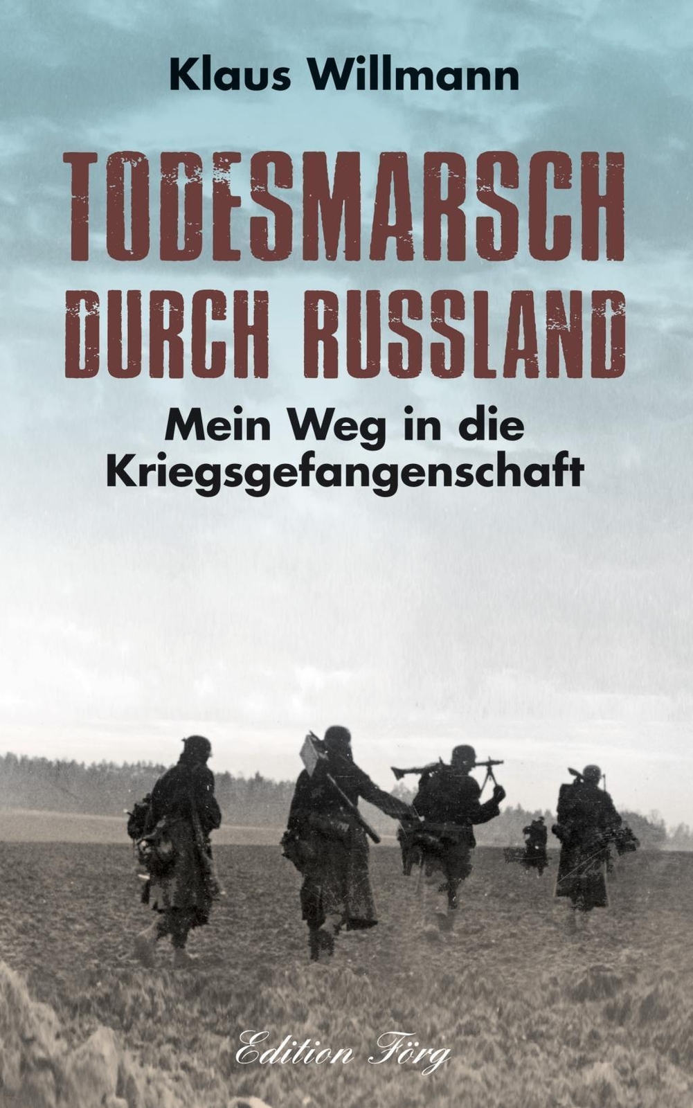 Thumbnail - Todesmarsch Durch Russland | Mein Weg In Die Kriegsgefangenschaft |