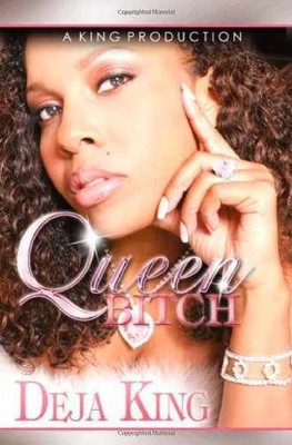 Queen Bitch: Part 4 (Bitch Series) - Paperback, by Joy Deja King - Acceptable n