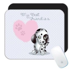 Gift Mousepad : My Best Friend is a Dalmatian Dog Cute Baby