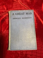 A Great Man, A Frolic;  by Arnold Bennett, 1924, witty romp novel, Methuen & Co