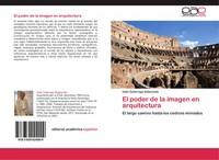 IñAki Galarraga Aldanondo | El Poder De La Imagen En Arquitectura | Taschenbuch