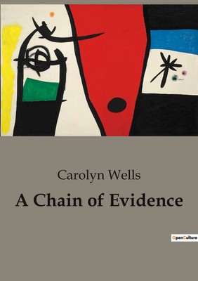 A Chain of Evidence Carolyn Wells Taschenbuch Kartoniert / Broschiert Englisch