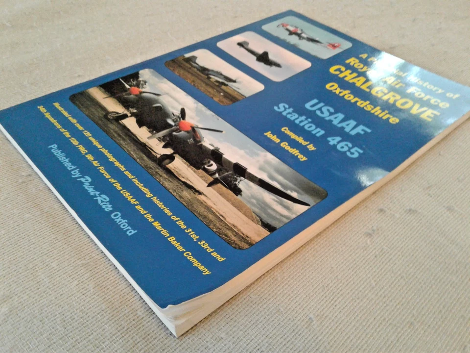 A Pictorial History of Royal Air Force Chalgrove Oxfordshire USAAF Station 465 - Image 3 of 4