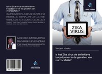 Vincent Icheku | Is Het Zika Virus De Definitieve Boosdoener In De Gevallen...