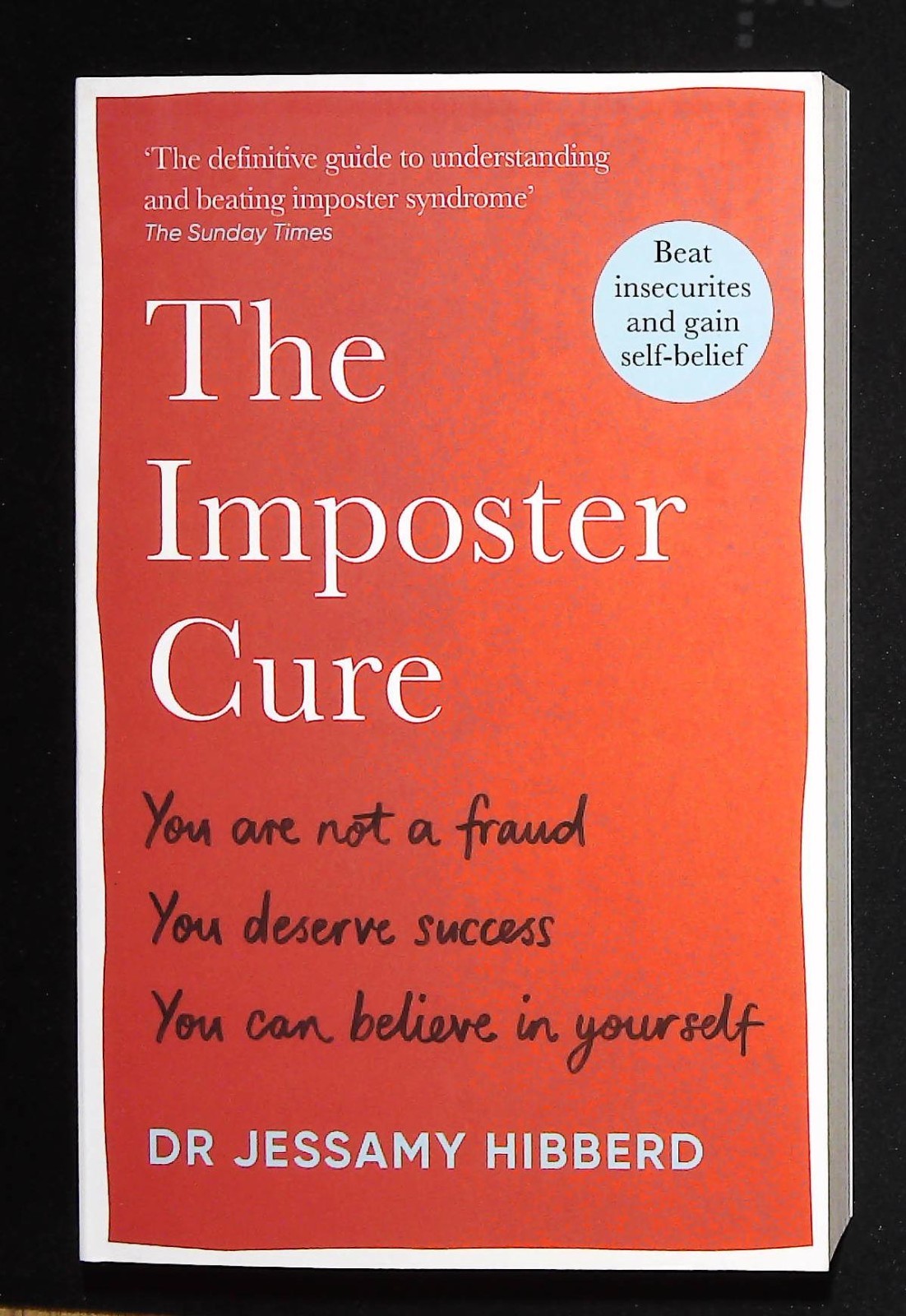 Imposter Cure Beat Insecurities and Gain Self-Belief by Jessamy Hibberd Book NEW