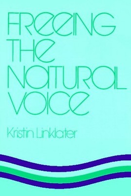 Freeing The Natural Voice Taschenbuch Kristin Linklater