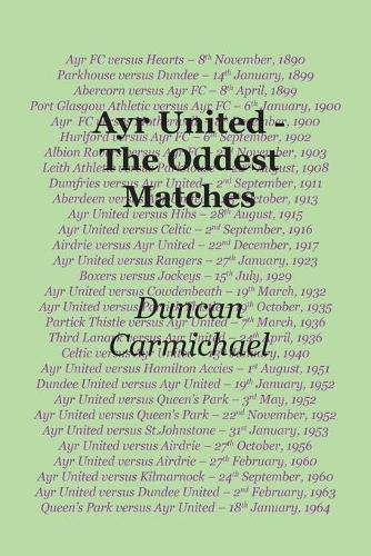 Thumbnail - Duncan Carmichael Ayr United - The Oddest Matches (taschenbuch)