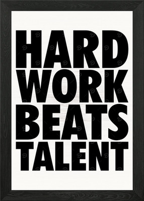 Hard Work Beats Talent Gerahmtes Wandbild Poster Leinwanddruck Bild