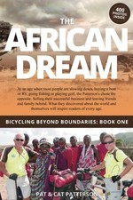 THE AFRICAN DREAM (BICYCLING BEYOND BOUNDARIES) (VOLUME 1) By Pat Patterson Mint