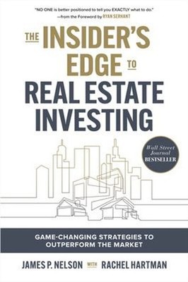 The Insider's Edge to Real Estate Investing: Game-Changing Strate