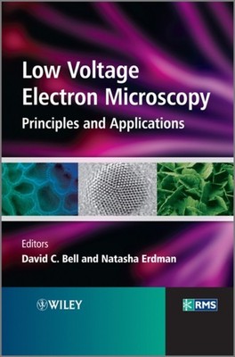 LOW VOLTAGE ELECTRON MICROSCOPY PRINCIP by BELL, DAVID Hardback Self Help