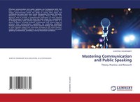 Mastering Communication And Public Speaking Theory, Practice, And Research Buch