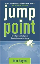 Jump Point: How Network Culture is Revolutionizing Business by Hayes, Tom