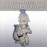 NEW Chiselled in Stone by Papalote (CD) (15) NEW AND SEALED