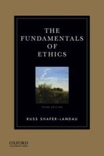 The Fundamentals of Ethics - Paperback By Shafer-Landau, Russ - GOOD