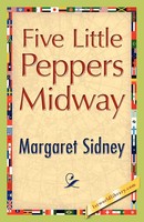 Margaret Sidney | Five Little Peppers Midway | Taschenbuch | Englisch (2008)