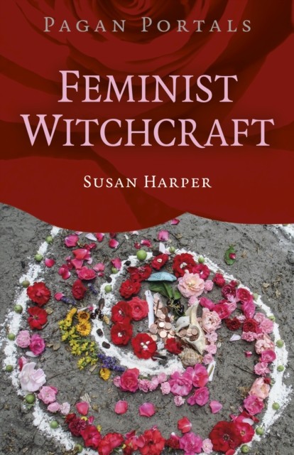 Pagan Portals Feminist Witchcraft By Susan Harper - Image 7