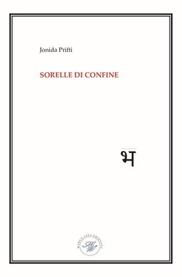 Jonida Prifti Sorelle di confine. Raccolta poetica (Paperback)