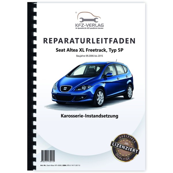 Seat Altea Typ 5P5 2006-2015 Karosserie Unfall Instandsetzung Werkstatthandbuch-image