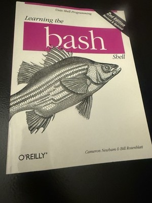 Learning the Bash Shell 2nd Edition by Cameron Newham & Bill Rosenblatt