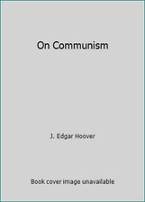 On Communism by J. Edgar Hoover