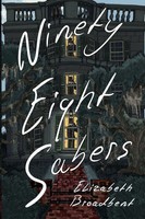 Ninety-Eight Sabers Elizabeth Broadbent Taschenbuch Englisch 2024