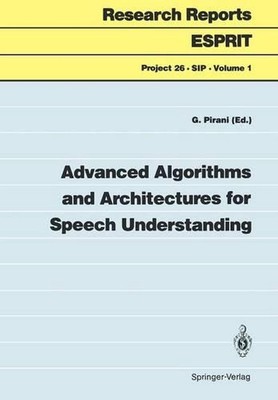 Advanced Algorithms and Architectures for Speech Understanding by Giancarlo Pira