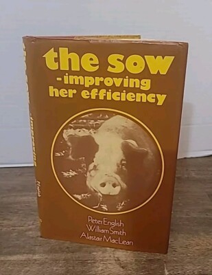 The Sow: Improving Her Efficiency  Hardback Book 