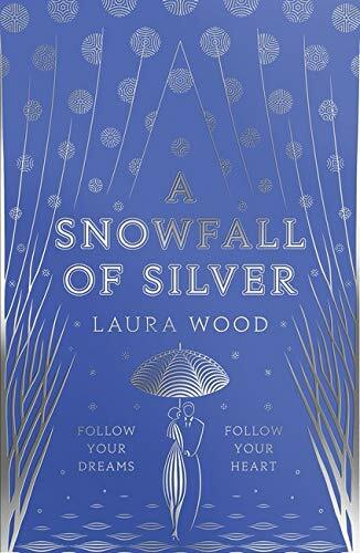 A Snowfall of Silver By Laura Wood