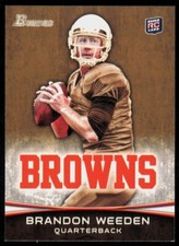 2012 Bowman Gold BRANDON WEEDEN RC #161 CLEVELAND BROWNS / OKLAHOMA ST.  COWBOYS