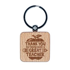 Thank You for Being a Great Teacher Engraved Wood Square Keychain Tag Charm