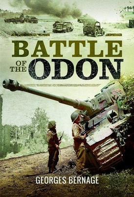 Battle of the Odon - hardcover Bernage, Georges