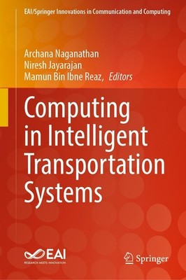 Computing in Intelligent Transportation Systems Archana Naganathan