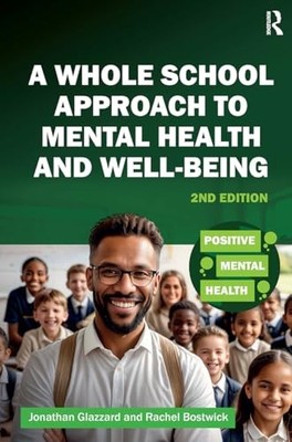 Whole School Approach to Mental Health and Well-Being by Rachel Bostwick and ...