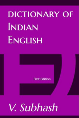 Dictionary of Indian English -  NEW V Subhash 2020